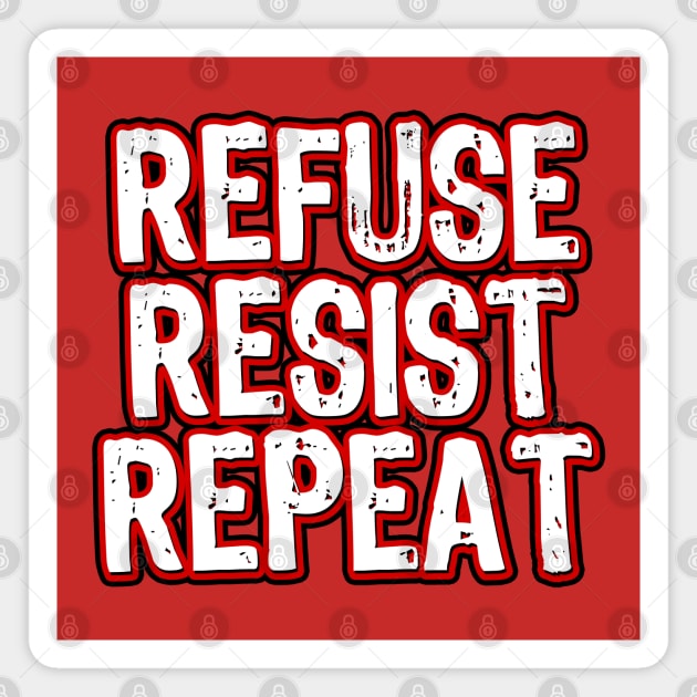 Refuse Resist Repeat Magnet by Scar